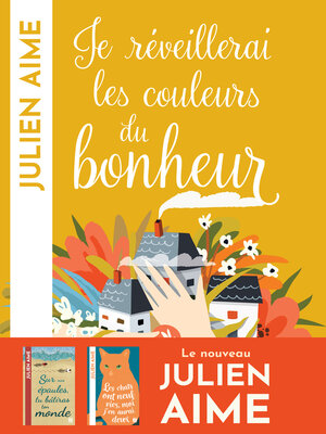 cover image of Je réveillerai les couleurs du bonheur